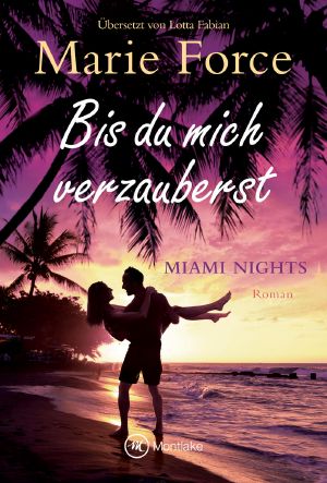 [Miami Nights 04] • Bis du mich verzauberst